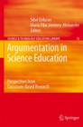 Image for Argumentation in science education  : perspectives from classroom-based research