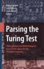 Image for Parsing the Turing test: philosophical and methodological issues in the quest for the thinking computer