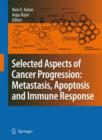 Image for Selected Aspects of Cancer Progression: Metastasis, Apoptosis and Immune Response