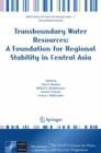 Image for Transboundary water resources  : a foundation for regional stability in Central Asia