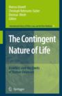 Image for The Contingent Nature of Life : Bioethics and the Limits of Human Existence
