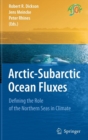 Image for Arctic-subarctic ocean fluxes  : defining the role of the northern seas in climate