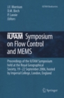 Image for IUTAM Symposium on Flow Control and MEMS: proceedings of the IUTAM Symposium held at the Royal Geographical Society, 19-22 September 2006, hosted by Imperial College, London, England