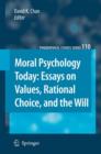 Image for Moral psychology today  : essays on values, rational choice, and the will