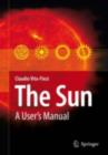 Image for The Sun: a user&#39;s manual