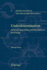 Image for Underdetermination : An Essay on Evidence and the Limits of Natural Knowledge
