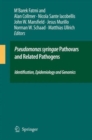 Image for Pseudomonas syringae Pathovars and Related Pathogens - Identification, Epidemiology and Genomics