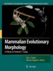 Image for Mammalian evolutionary morphology  : a tribute to Frederick S. Szalay