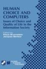 Image for Human Choice and Computers : Issues of Choice and Quality of Life in the Information Society