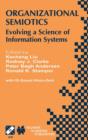 Image for Organizational Semiotics : Evolving a Science of Information Systems IFIP TC8 / WG8.1 Working Conference on Organizational Semiotics: Evolving a Science of Information Systems July 23–25, 2001, Montre