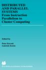 Image for Distributed and Parallel Systems : Cluster and Grid Computing