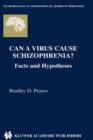 Image for Can a virus cause schizophrenia?  : facts and hypotheses
