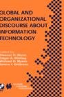 Image for Global and Organizational Discourse about Information Technology