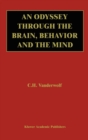 Image for An Odyssey Through the Brain, Behavior and the Mind