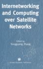 Image for Internetworking and Computing Over Satellite Networks