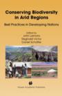 Image for Conserving biodiversity in arid regions  : best practices in developing nations