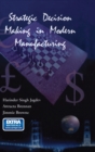 Image for Strategic Decision Making in Modern Manufacturing