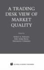 Image for A Trading Desk View of Market Quality