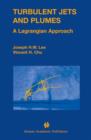 Image for Turbulent jets and plumes  : a Lagrangian approach
