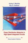 Image for Power Distribution Networks in High Speed Integrated Circuits