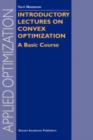 Image for Introductory lectures on convex optimization  : a basic course