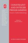 Image for Constraint and integer programming  : toward a unified methodology