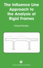 Image for The Influence Line Approach to the Analysis of Rigid Frames