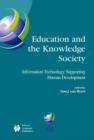 Image for Education and the Knowledge Society : Information Technology Supporting Human Development