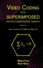 Image for Video coding with superimposed motion-compensated signals: applications to H.264 and beyond