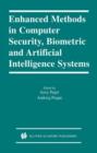 Image for Enhanced Methods in Computer Security, Biometric and Artificial Intelligence Systems