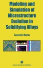 Image for Modeling and Simulation of Microstructure Evolution in Solidifying Alloys