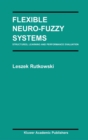 Image for Flexible neuro-fuzzy systems: structures, learning, and performance evaluation