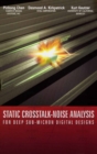 Image for Static crosstalk-noise analysis: for deep sub-micron digital design