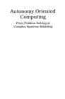 Image for Autonomy oriented computing: from problem solving to complex systems modeling : 12