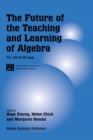 Image for The Future of the Teaching and Learning of Algebra: The 12th ICMI Study : 8