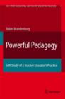 Image for Powerful Pedagogy : Self-Study of a Teacher Educator’s Practice