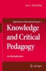 Image for Knowledge and critical pedagogy: an introduction : v. 1