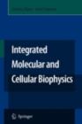 Image for Integrated molecular and cellular biophysics