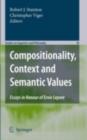 Image for Compositionality, context and semantic values: essays in honour of Ernie Lepore