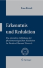 Image for Erkenntnis und Reduktion: Die operative Entfaltung der phanomenologischen Reduktion im Denken Edmund Husserls
