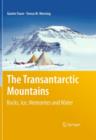 Image for The Transantarctic Mountains : Rocks, Ice, Meteorites and Water