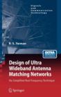 Image for Design of ultra wideband antenna matching networks  : via simplified real frequency technique