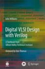 Image for Digital VLSI design with Verilog  : a textbook from Silicon Valley Technical Institute
