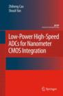 Image for Low-Power High-Speed ADCs for Nanometer CMOS Integration