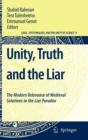 Image for Unity, Truth and the Liar : The Modern Relevance of Medieval Solutions to the Liar Paradox
