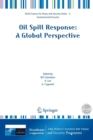 Image for Oil Spill Response: A Global Perspective