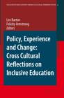 Image for Policy, experience and change  : cross-cultural reflections on inclusive education