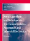 Image for Novel algorithms and techniques in telecommunications automation and industrial electronics