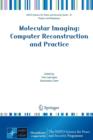 Image for Molecular imaging  : computer reconstruction and practice