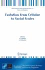 Image for Evolution from cellular to social scales  : proceedings of the NATO Advanced Study Institute on Evolution from Cellular to Social Scales, Geilo, Norway, 10-20 April 2007